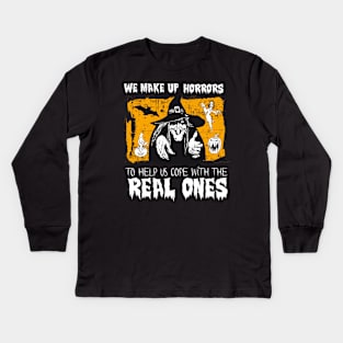 We make up horrors to help us cope with the real ones Kids Long Sleeve T-Shirt